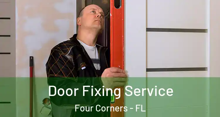  Door Fixing Service Four Corners - FL