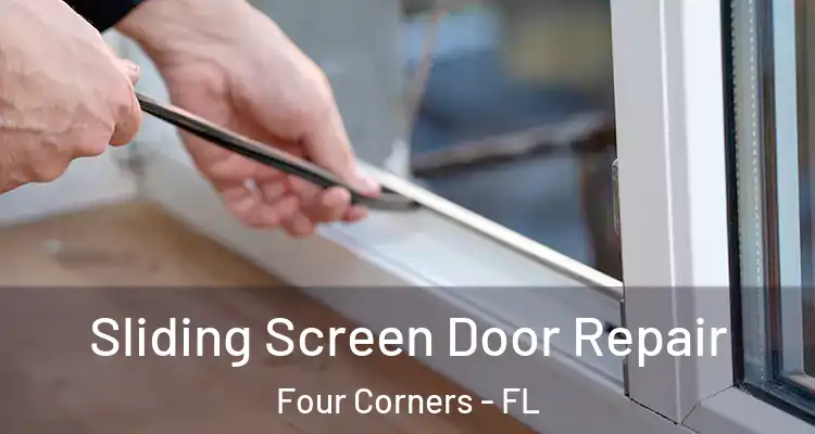  Sliding Screen Door Repair Four Corners - FL